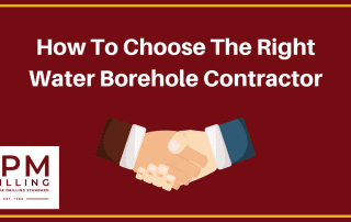 Water Borehole Contractor (Choosing The Right One) - RPM Drilling